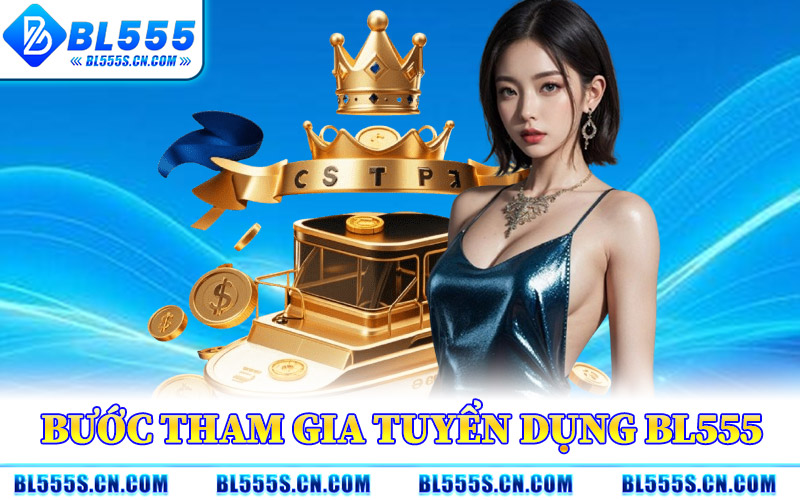 Bước Tham Gia Tuyển Dụng BL555