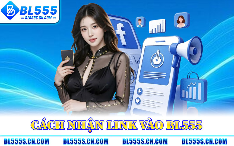 Cách Nhận Link Vào BL555