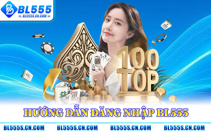Hướng Dẫn Đăng Nhập BL555 Qua Ba Bước