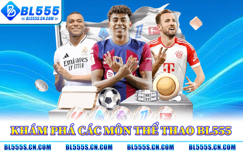 Khám Phá Các Môn Thể Thao BL555 Hot